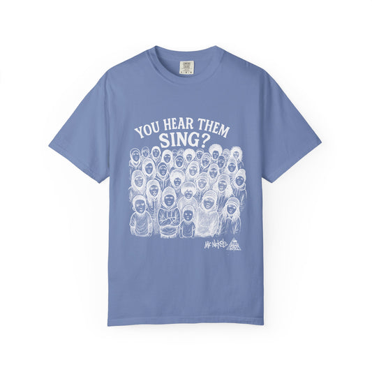 You Hear Them Sing? Tee – Founders Collection