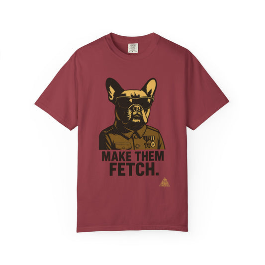 Make Them Fetch Tee